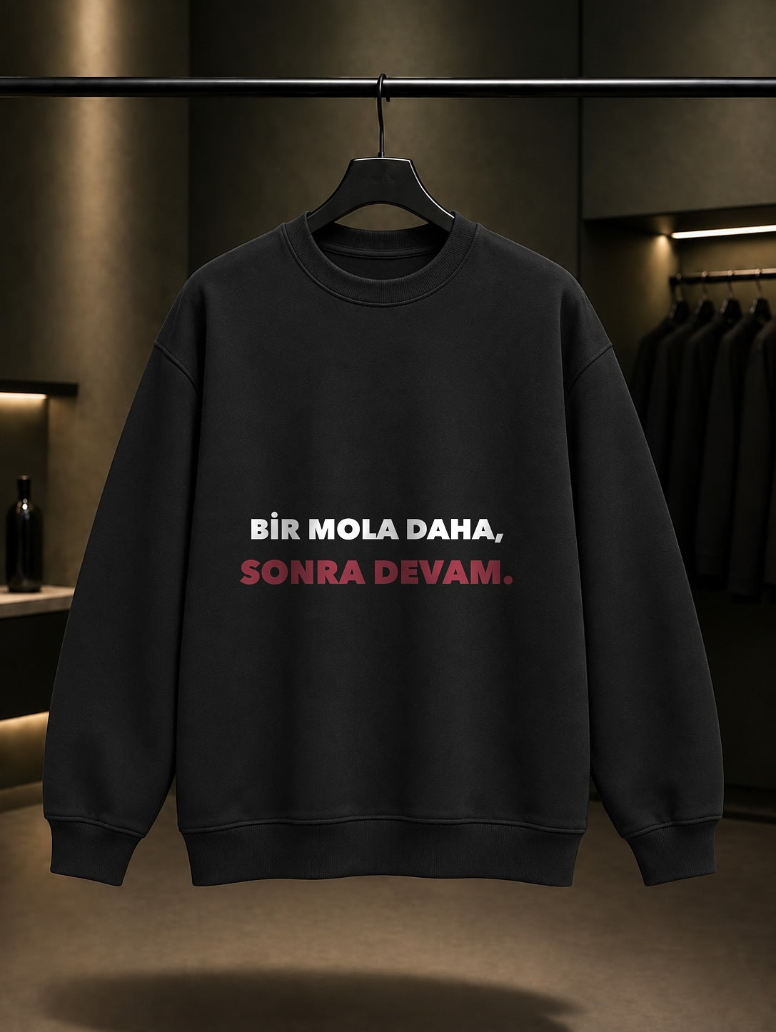 Bir Mola Daha, Sonra Devam Yazılı Baskılı Unisex %100 Pamuk Sweatshirt — Siyah